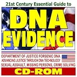 21st Century Essential Guide to DNA Evidence, Forensic DNA Typing, STR, SNP, PCR, CODIS, Laboratory Policies and Procedures, Sample Collection, Federal Guides and Documents (CD-ROM)