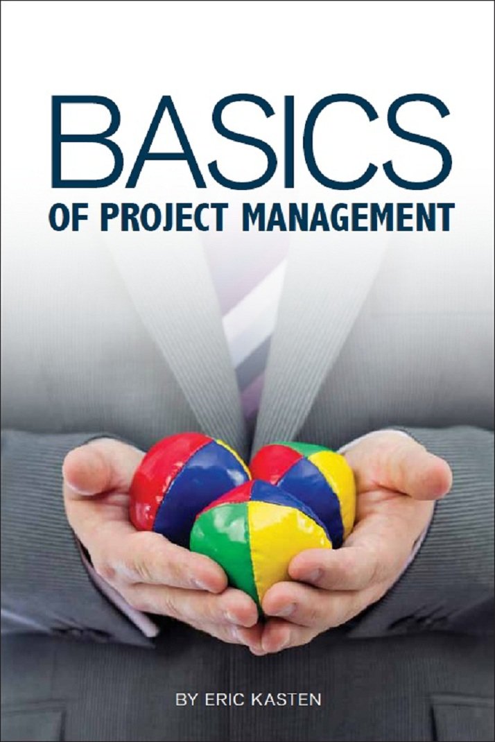 Amazon.com: Basics of Project Management eBook: Eric Kasten ...