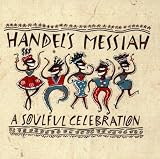 Handel's Messiah - A Soulful Celebration