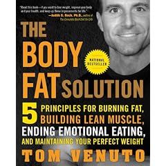 Body Fat Solution: 5 principles for Burning Fat, Building Lean Muscle, Ending Emotional Eating, and Maintaining Your Perfect Weight