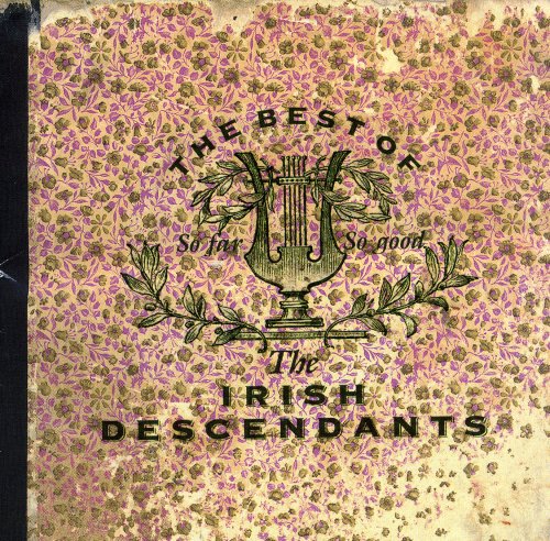 Irish Descendants - So Far So Good: Best of the Irish Descendants - Zortam Music