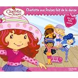 Charlotte aux Fraises : Fait de la dansepar Hachette Jeunesse