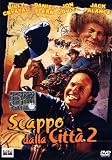 Scappo Dalla Citta` 2