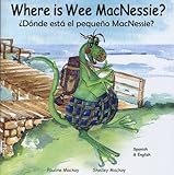 Dónde está el pequeño MacNessie? = Where is wee MacNessie?