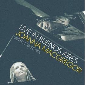 Joanna MacGregor Live In Buenos Aires