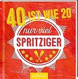Image de 40 ist wie 20 -- nur viel spritziger!