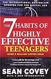 The 7 habits of highly effective teenagers : the ultimate teenage success guide
