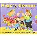 Pigs In The Corner (Fun With Math And Dance) (Axelrod, Amy. Pigs Will Be Pigs.) (Illustrated) (Reinforced Hardcover)