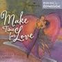 Make Time for Love - Classic Love Songs for Romantic Moods