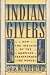 Indian Givers: How the Indians of the Americas Transformed the World