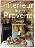 Provence interiors = Intérieurs de Provence