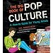 The Big Book of Pop Culture: A How-to Guide for Young Artists