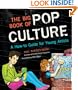 The Big Book of Pop Culture: A How-to Guide for Young Artists