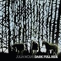 Julia Wolfe: Dark Full Ride