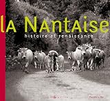 La nantaise, histoire et renaissance