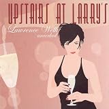 Upstairs at Larry's: Lawrence Welk Uncorked