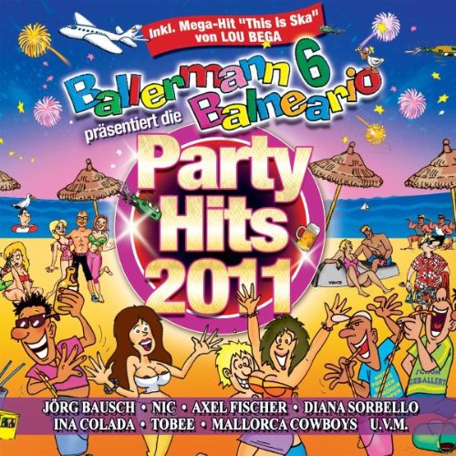 Da Records (DA Music) Ballermann 6 Balneario Pr&auml;sentiert die Party Hits