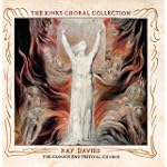 SAVE $7.98 - The Kinks Choral Collection - Ray Davies & the Crouch End Festival Chorus $10.00