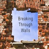 Breaking Through Walls: Breaking Through Walls for Uncommon Success | [Mike Goss]