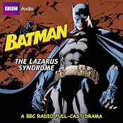Batman: The Lazarus Syndrome | [Dirk Maggs]