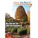 Ein Garten f�r alle Jahreszeiten: Kunstvoll, inspirierend, �berraschend