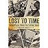 Lost to Time: Unforgettable Stories that History Forgot