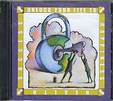 Unlock Your Life To Happiness, Health, Success