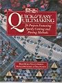 Quick & Easy Quiltmaking: 26 Projects Featuring Speedy Cutting and Piecing Methods