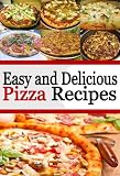 Easy and Delicious Pizza Recipes - Delicious homemade pizza recipes