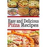 Easy and Delicious Pizza Recipes - Delicious homemade pizza recipes