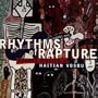 Rhythms of Rapture: Sacred Musics of Haitian Vodou