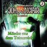 John Sinclair Classics - Folge 2: Mörder aus dem Totenreich. Hörspiel.