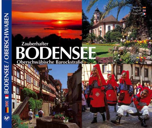 Zauberhafter Bodensee - Oberschwäbische Barockstrasse Dt./Engl./Frz. Zauberhafter Bodensee - Oberschwäbische Barockstrasse Dt./Engl./Frz.