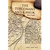 THE TURCOMANS AND KIRKUK