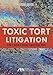 Toxic Tort Litigation