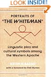Portraits of "The Whiteman": Linguistic Play and Cultural Symbols Among the Western Apache