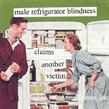 Anne Taintor Male Refrigerator Blindness Claims Magnet