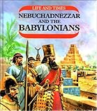 Nebuchadnezzar and the Babylonians
