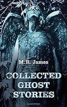 Collected Ghost Stories (Oxford World's Classics) Collected Ghost Stories (Oxford World's Classics)