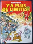 Y'a plus de limites - Les aventures g...