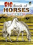 Big Book of Horses to Color (Dover Nature Coloring Book)