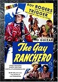 The Gay Ranchero The Gay Ranchero