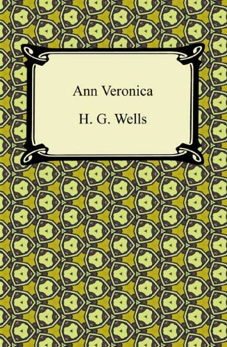 Ann Veronica: a modern love story [with Biographical Introduction]