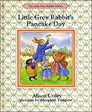Little Grey Rabbit's pancake day