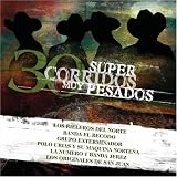 30 Super Corridos Muy Pesados