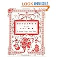 Encyclopedia of the Exquisite: An Anecdotal History of Elegant Delights