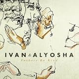 Ivan & Alyosha Fathers Be Kind EP