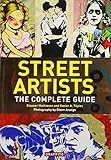 Street artists : the complete guide