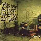 Who Needs Actions When You Got Words (DMD) (i-Tunes exclusive)