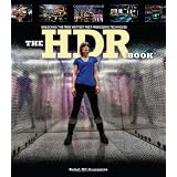 The HDR Book: Unlocking the Pros' Hottest Post-Processing Techniques